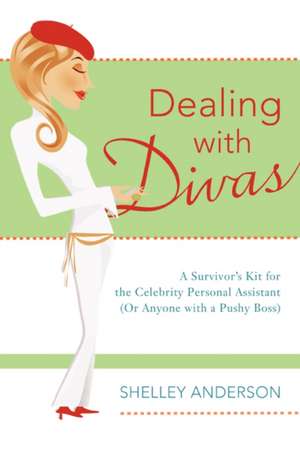 Dealing with Divas de Shelley Anderson