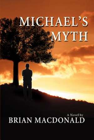 Michael's Myth de Brian M. MacDonald