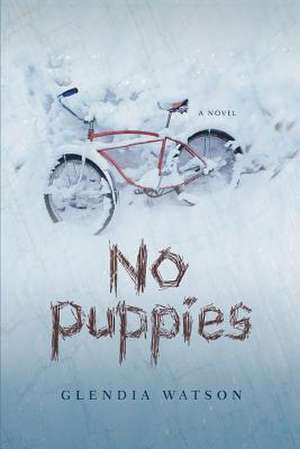 No Puppies de Glendia Watson