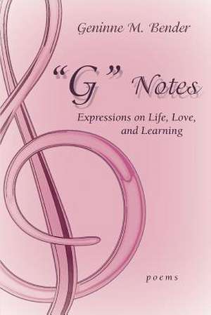 "G" Notes de Geninne M. Bender