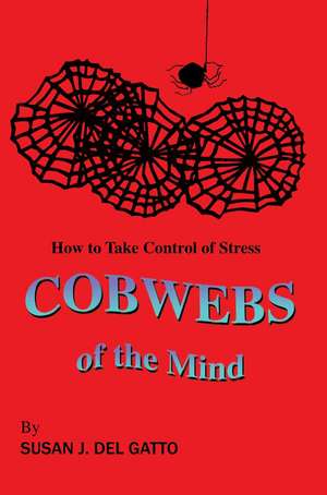 Cobwebs of the Mind de Susan J. Del Gatto