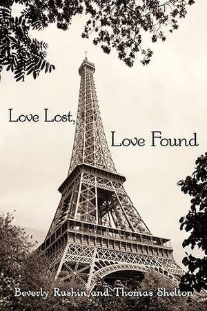 Love Lost, Love Found de Beverly Rushin