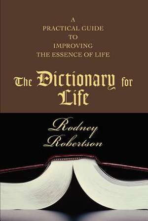 The Dictionary for Life de Rodney B. Robertson