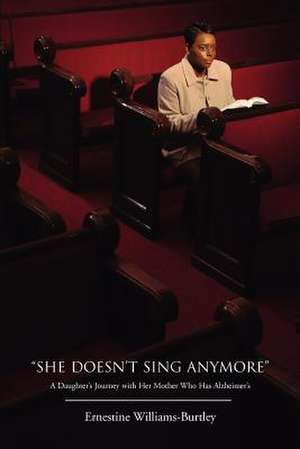 "She Doesn't Sing Anymore" de Ernestine Williams-Burtley