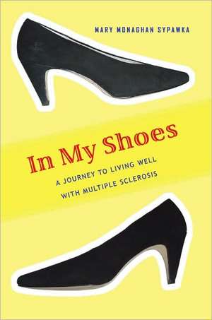 In My Shoes de Mary Monaghan Sypawka