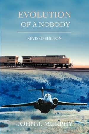 Evolution of a Nobody de John J. Murphy