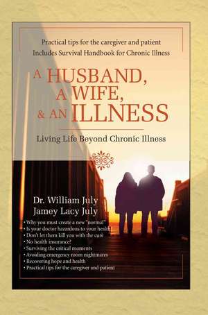 A Husband, a Wife, & an Illness de William July