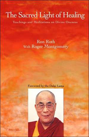 The Sacred Light of Healing de Ron Roth