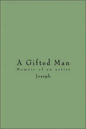 A Gifted Man de Marie Joseph