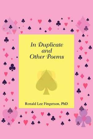 In Duplicate and Other Poems de Ronald Lee Fingerson