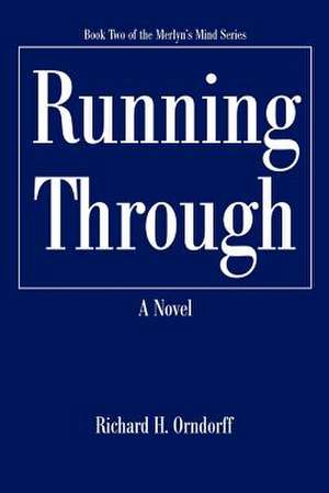 Running Through de Richard H. Orndorff