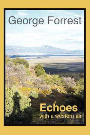 Echoes with a Western Air de George Forrest