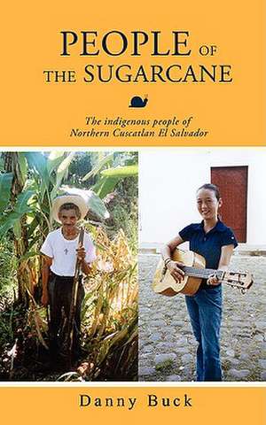 People of the Sugarcane de Danny F. Saiers