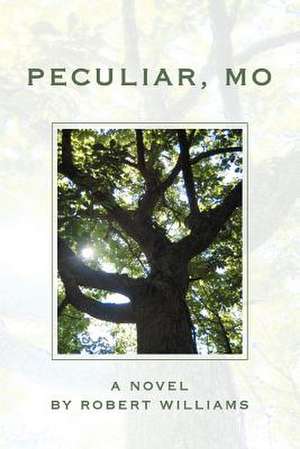 Peculiar, Mo de Robert Williams