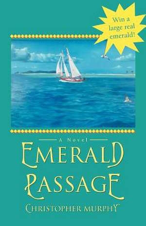 Emerald Passage de Christopher Murphy