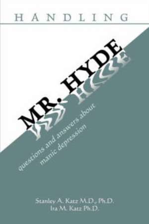 Handling Mr. Hyde de Ira M. Katz