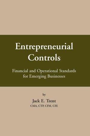 Entrepreneurial Controls de Jack E. Trent