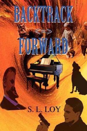 Backtrack Forward de S. L. Loy