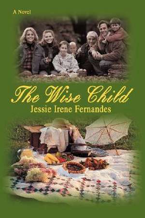 The Wise Child de Jessie Irene Fernandes