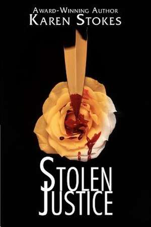 Stolen Justice de Karen Stokes