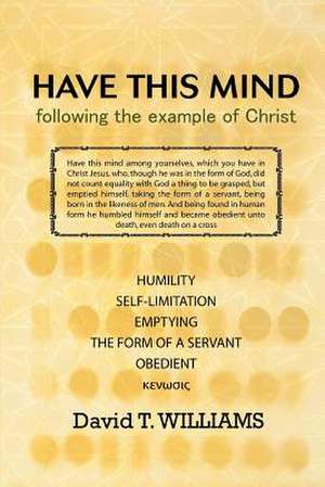 Have This Mind de David T. Williams