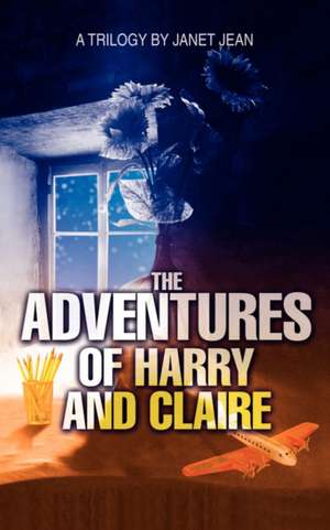 The Adventures of Harry and Claire de Jean Janet Jean