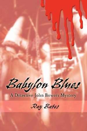 Babylon Blues de Ray Bates