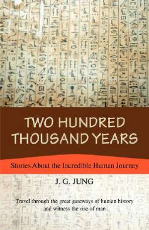 Two Hundred Thousand Years de J. G. Jung