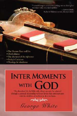 Inter Moments with God de George H. White