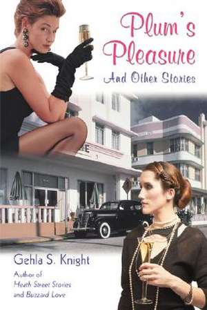 Plum's Pleasure de Gehla S. Knight