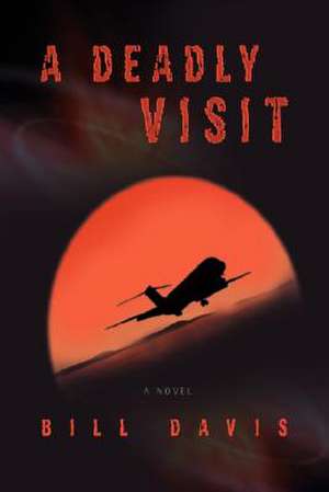 A Deadly Visit de Bill Davis