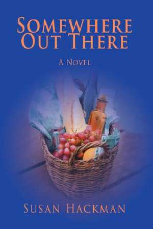 Somewhere Out There de Susan Hackman