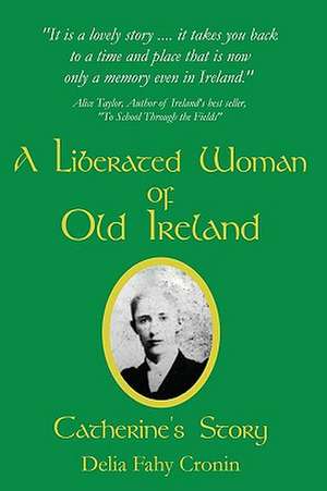 A Liberated Woman of Old Ireland de Delia Fahy Cronin