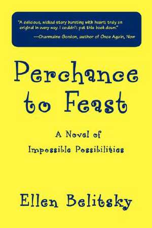 Perchance to Feast de Ellen Belitsky