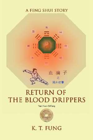 Return of the Blood Drippers de K. T. Fung