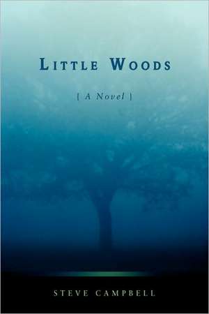 Little Woods de Steve Campbell