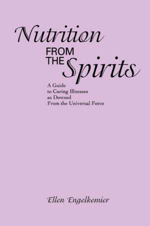 Nutrition from the Spirits de Ellen Engelkemier