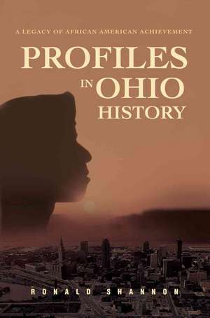 Profiles in Ohio History de Ronald Shannon