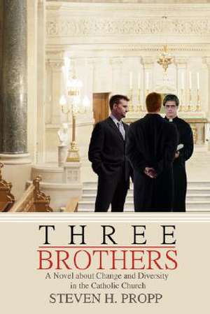 Three Brothers de Steven H. Propp