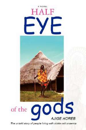 Half Eye of the Gods de Ajige Horeb