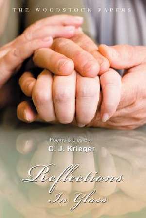 Reflections in Glass de C. J. Krieger