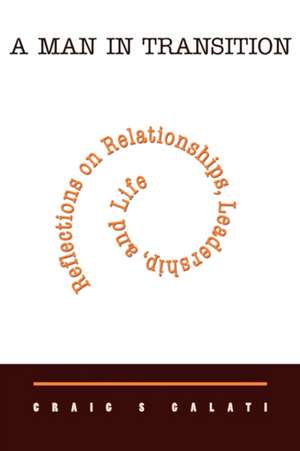 A Man in Transition de Craig S. Galati