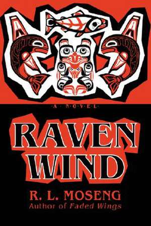 Raven Wind de R. L. Moseng