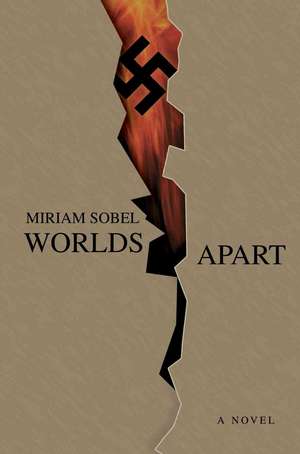 Worlds Apart de Miriam Sobel