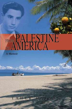 From Palestine to America de Taher Dajani