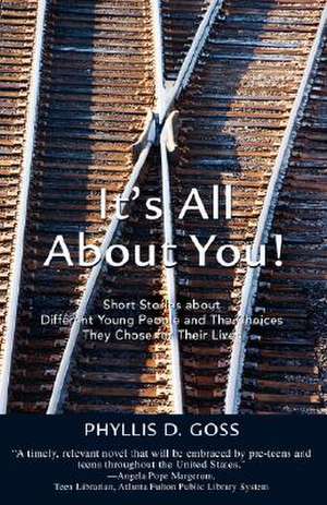 It's All about You! de Phyllis D. Goss