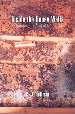 Inside the Honey Walls de C. J. Hoffman