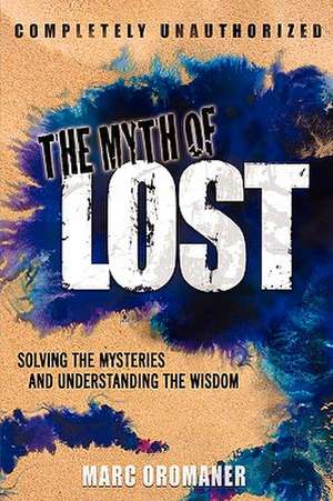 The Myth of Lost de Marc Oromaner