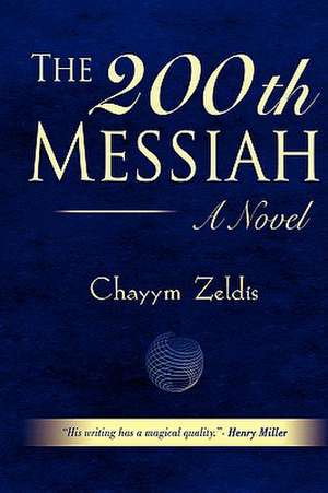 The 200th Messiah de Chayym Zeldis