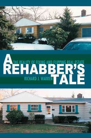 A Rehabber's Tale de Richard J. Warren